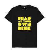 Black Read at your own risk (bold yellow)